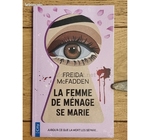 LA FEMME DE MENAGE  SE MARIE  FREIDA McFADDEN 