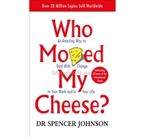WHO MOVED MY CHEESE? DR.SPENCER JOHNSON